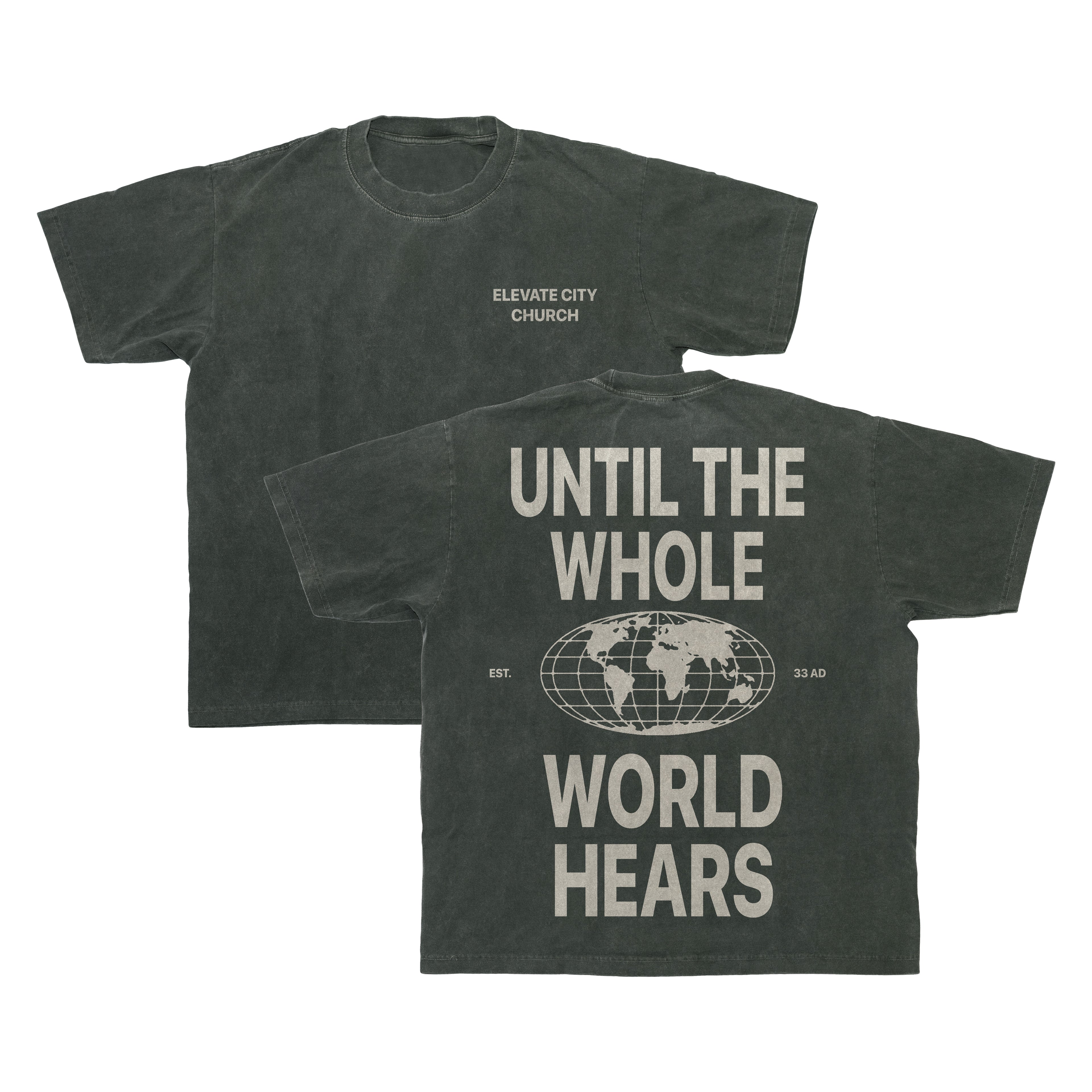 Until the Whole World Hears Tee - Green